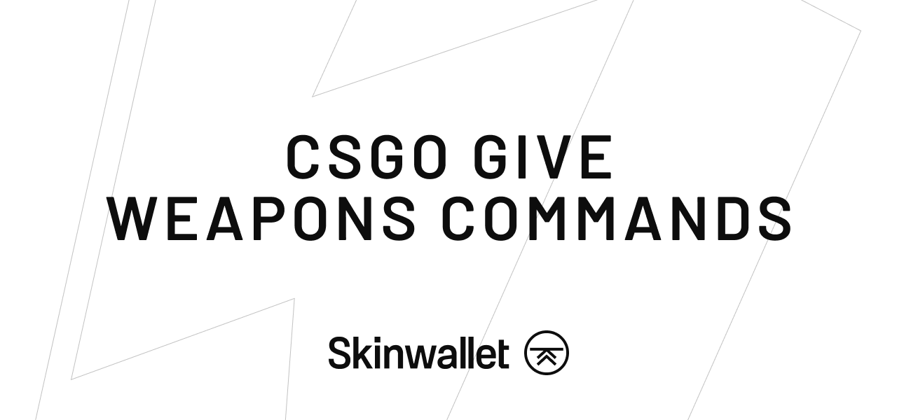 Produkt Skærm Egen Give Weapon Command CSGO Guide - Skinwallet | CS:GO